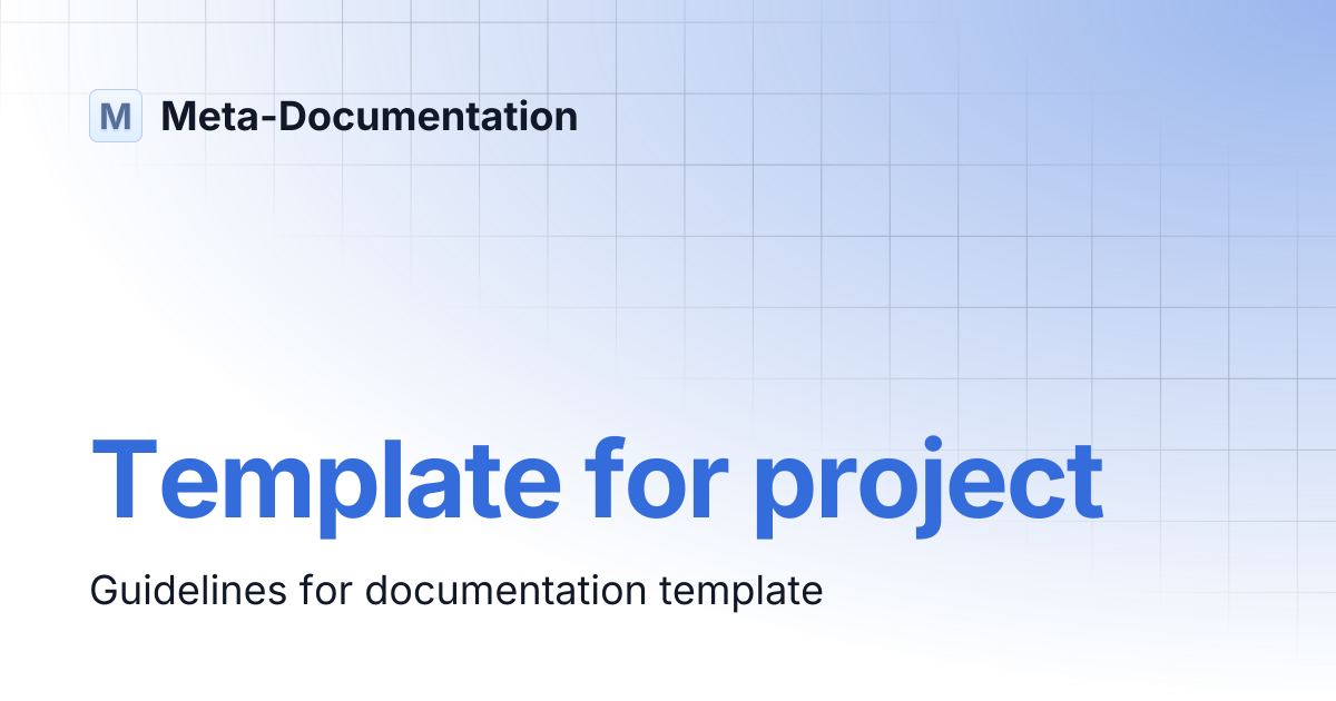 Template for project | Meta-Documentation